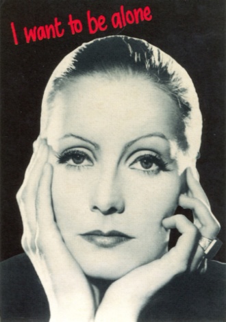 Greta Garbo - I never said, 'I want to be alone.' I only